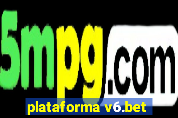 plataforma v6.bet